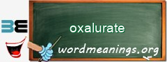 WordMeaning blackboard for oxalurate